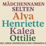 Mädchennamen selten